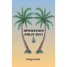 Operation Fruit-Bat