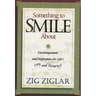 The Something to Smile about: Encouragement and Inspiration for Life's Ups and Downs