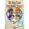 Do you talk the way I talk?