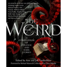 The Weird: A Compendium of Strange and Dark Stories