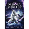 The Aurora Marelup Complete Saga Omnibus Vol 2: Five Year Anniversary Special Edition