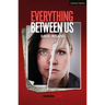 Everything Between Us