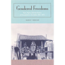 Gendered Freedoms: Race, Rights, and the Politics of Household in the Delta, 1861-1875