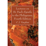 Lectures on St. Paul's Epistle to the Philippians, Fourth Edition