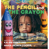 The Pencil and the Crayon
