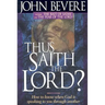 Thus Saith the Lord: How to Know When God Is Speaking to You Through Another