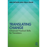 Translating Change: Enhanced Practical Skills for Translators