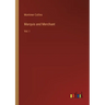 Marquis and Merchant: Vol. I