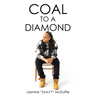 Coal to a Diamond