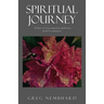 Spiritual Journey: 40 Days of Encouragement, Reflection, & Self-Examination