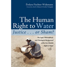 The Human Right to Water: Justice . . . or Sham?: The Legal, Philosophical, and Theological Background of the New Human Right to Water