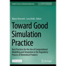 Toward Good Simulation Practice: Best Practices for the Use of Computational Modelling and Simulation in the Regulatory Process of Biomedical Products