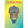 The Astral World: Its Scenes, Dwellers, and Phenomena