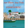 Are There Any Fish in Fishtown?