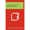 Social Theory and Social Practice