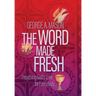 The Word Made Fresh: Preaching God's Love for Every Body