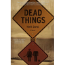 Dead Things