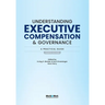 Understanding Executive Compensation and Governance: A Practical Guide