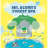 Mr. Acorn's Forest Spa