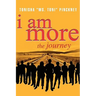 I Am More: The Journey