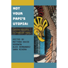 Not Your Papi's Utopia: Latinx Visions of Radical Hope