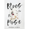 Blues for the Muse