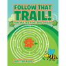 Follow That Trail! Fun Mazes for 3rd Grade