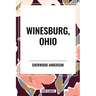 Winesburg, Ohio by Sherwood Anderson