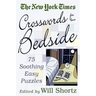 The New York Times Crosswords for Your Bedside: 75 Soothing, Easy Puzzles