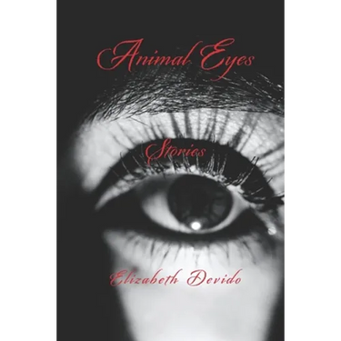 Animal Eyes and Other Stories