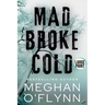 Mad Broke Cold (Large Print)