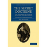 The Secret Doctrine: The Synthesis of Science, Religion, and Philosophy