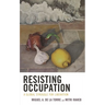 Resisting Occupation: A Global Struggle for Liberation