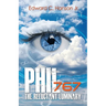 Phil767 the Reluctant Luminary