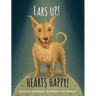 Ears up! Hearts Happy!