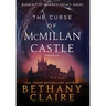 The Curse of McMillan Castle - A Novella: A Scottish, Time Travel Romance