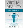 Virtual Reality Insider: Guidebook for the VR Industry