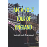 An A-to-Z Tour of England: Using Public Transport