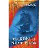 The King of Next Week