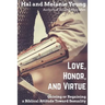 Love, Honor, and Virtue: Gaining or Regaining a Biblical Attitude Toward Sexuality