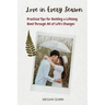 Love in Every Season: Practical Tips for Building a Lifelong Bond Through All of Life's Changes