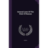General Laws Of The State Of Kansas