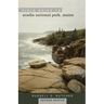 Field Guide to Acadia National Park, Maine