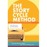The Story Cycle Method: A Practical Playbook for Writers and Dreamers
