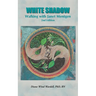 White Shadow: Walking with Janet Mentgen