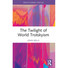The Twilight of World Trotskyism