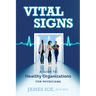 Vital Signs: A Guide to Healthy Organizations for Physicians