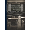 Supervised Study in English for Junior High School Grades