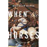 When the Horses