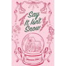 Say It Isn't Snow Special Edition